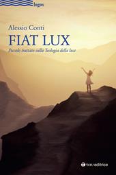 Fiat Lux. Piccolo trattato sulla Teologia della luce