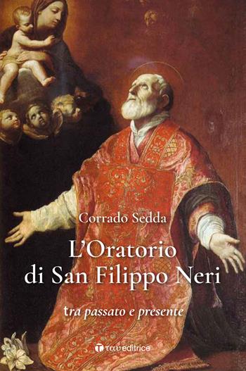 L' Oratorio di San Filippo Neri. Tra passato e presente - Corrado Sedda - Libro Tau 2019 | Libraccio.it