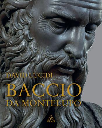 Baccio da Montelupo - David Lucidi - Libro Tau 2022, D'Arte | Libraccio.it
