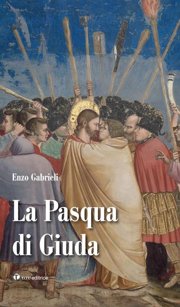 La Pasqua di Giuda - Enzo Gabrieli - Libro Tau 2020, I dodici | Libraccio.it