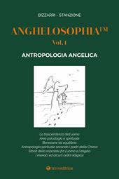 Anghelosophia. Vol. 1: Antropologia angelica
