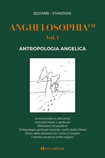 Anghelosophia. Vol. 1: Antropologia angelica - Fausto Bizzarri, Marcello Stanzione - Libro Tau 2020 | Libraccio.it