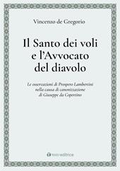 Il Santo dei voli e l'avvocato del diavolo. Le osservazioni di Prospero Lambertini nella causa di canonizzazione di Giuseppe da Copertino