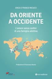 Da Oriente a Occidente. L'amore senza confini di una famiglia adottiva