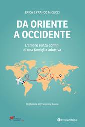 Da Oriente a Occidente. L'amore senza confini di una famiglia adottiva