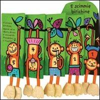 5 scimmie birichine. Imparare giocando. Ediz. illustrata  - Libro Giochi Educativi 2012, Libri in stoffa | Libraccio.it