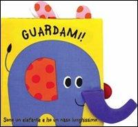Guardami!  - Libro Giochi Educativi 2012, Libri in stoffa | Libraccio.it