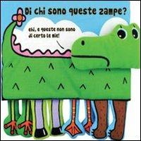 Di chi sono queste zampe? Ediz. illustrata  - Libro Giochi Educativi 2012, Libri in stoffa | Libraccio.it