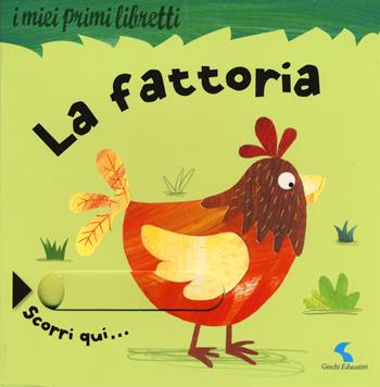 La fattoria. I miei primi libretti. Ediz. a colori - Rachel Elliot - Libro Giochi Educativi 2017, Libri gioco | Libraccio.it