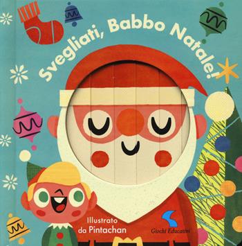 Svegliati, Babbo Natale! Ediz. a colori - Pintachan - Libro Giochi Educativi 2018, Libri gioco | Libraccio.it