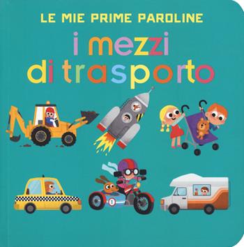 I mezzi di trasporto. Le mie prime paroline. Ediz. a colori - Audrey Brien - Libro Giochi Educativi 2018 | Libraccio.it