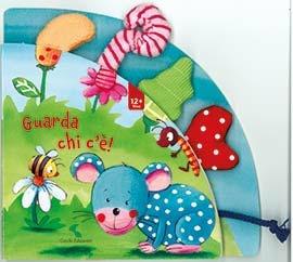 Guarda chi c'è! Ediz. a colori - Sandra Grimm - Libro Giochi Educativi 2020, Libri in stoffa | Libraccio.it