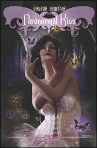 Paranormal kiss - Valeria Bellenda - Libro Linee Infinite 2011 | Libraccio.it