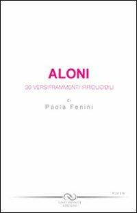 Aloni - Paola Fenini - Libro Linee Infinite 2012 | Libraccio.it