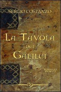 La tavola dei Galilei - Sergio Costanzo - Libro Linee Infinite 2013 | Libraccio.it