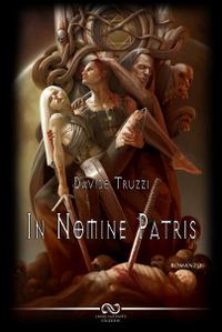 In nomine patris - Davide Truzzi - Libro Linee Infinite 2012 | Libraccio.it