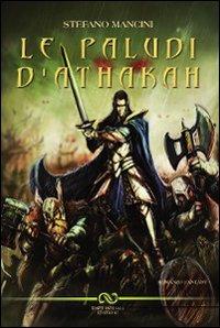 Le paludi d'Athakah - Stefano Mancini - Libro Linee Infinite 1990 | Libraccio.it