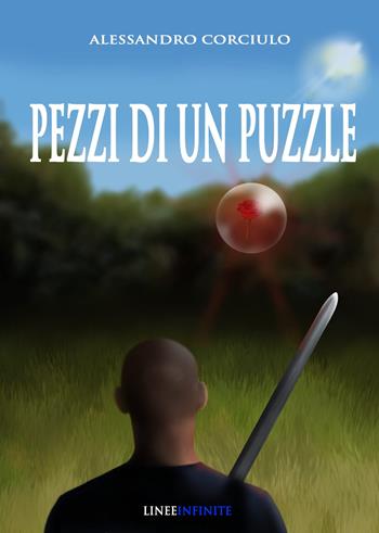 Pezzi di un puzzle - Alessandro Corciulo - Libro Linee Infinite 1990, Phantasia | Libraccio.it