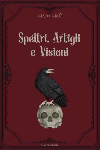 Spettri, artigli e visioni - Giada Gioè - Libro Linee Infinite 2025, Phantasia | Libraccio.it
