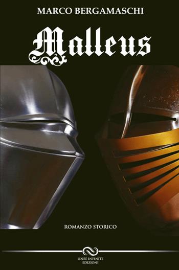 Malleus - Marco Bergamaschi - Libro Linee Infinite 2020, Narrativa | Libraccio.it