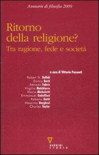 Ritorno della religione? Tra ragione, fede e società. Annuario di filosofia 2009  - Libro Guerini e Associati 2009 | Libraccio.it