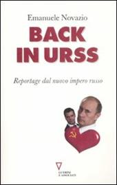 Back in URSS. Reportage dal nuovo impero russo