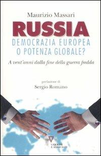 Russia: democrazia europea o potenza globale? A vent'anni dalla fine della guerra fredda - Maurizio Massari - Libro Guerini e Associati 2009 | Libraccio.it
