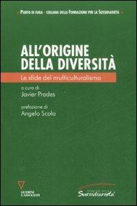 All'origine della diversità. Le sfide del multiculturalismo  - Libro Guerini e Associati 2008, Punto di fuga | Libraccio.it