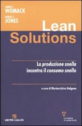 Lean solutions. La produzione snella incontra il consumo snello