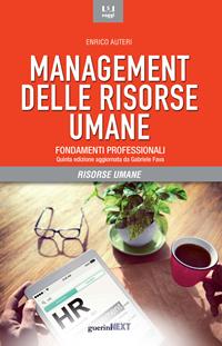Management delle risorse umane. Fondamenti professionali - Enrico Auteri - Libro Guerini e Associati 2009 | Libraccio.it