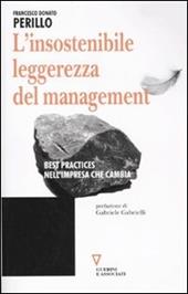 L' insostenibile leggerezza del management. Best practices nell'impresa che cambia