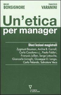 Un' etica per manager  - Libro Guerini e Associati 2010 | Libraccio.it