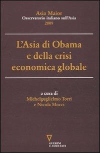 L' Asia di Obama e della crisi economica globale  - Libro Guerini e Associati 2010 | Libraccio.it