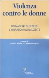 Violenza contro le donne. Formazione di genere e migrazioni globalizzate