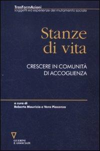 Stanze di vita. Crescere in comunità di accoglienza  - Libro Guerini e Associati 2011, Trasformazioni | Libraccio.it