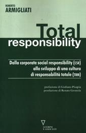 Total responsability. Dalla Corporate Social Responsibility (CSR) allo sviluppo di una cultura di responsabilità totale (TRM)