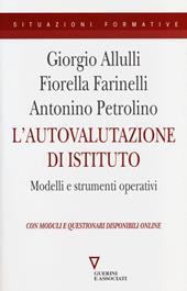 L' autovalutazione di istituto. Modelli e strumenti operativi. Con moduli e questionari disponibili online