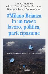 #Milano-Brianza in un tweet: lavoro, politica, partecipazione