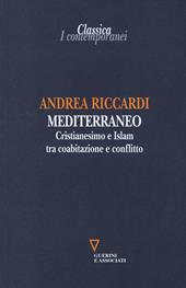 Mediterraneo. Cristianesimo e Islam tra coabitazione e conflitto