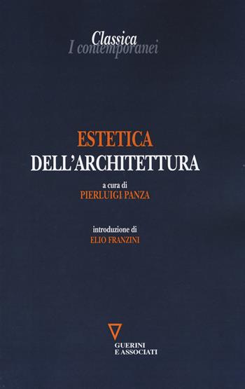 Estetica dell'architettura  - Libro Guerini e Associati 2014, Classica. I contemporanei | Libraccio.it