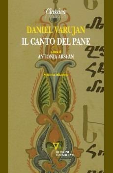 Il canto del pane. Testo armeno a fronte - Daniel Varujan - Libro Guerini e Associati 2014, Classica. I maestri | Libraccio.it