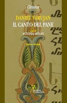 Il canto del pane. Testo armeno a fronte - Daniel Varujan - Libro Guerini e Associati 2014, Classica. I maestri | Libraccio.it