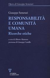 Responsabilità e comunità umana. Ricerche etiche