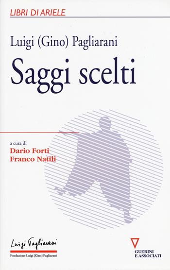 Saggi scelti - Luigi Pagliarani - Libro Guerini e Associati 2015, Quaderni di Ariele | Libraccio.it