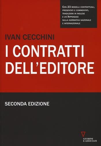 I contratti dell'editore. Con CD-ROM - Ivan Cecchini - Libro Guerini e Associati 2015, Strumenti per l'editoria | Libraccio.it