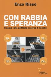 Con rabbia e speranza. Il nuovo volto dell'Italia in cerca di riscatto