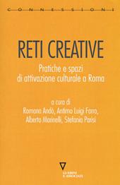 Reti creative. Pratiche e spazi di attivazione culturale a Roma