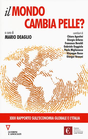 Il mondo cambia pelle? 23º rapporto sull'economia globale e l'Italia  - Libro Guerini e Associati 2019, Centro Einaudi | Libraccio.it