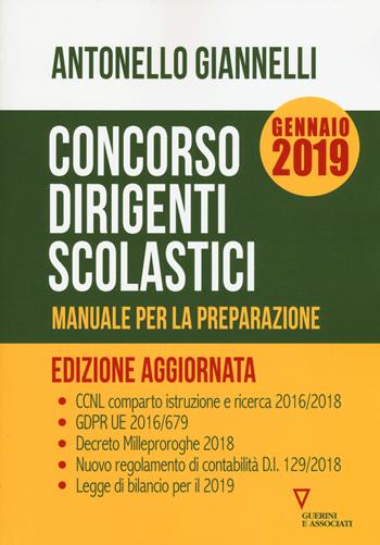 Concorso dirigenti scolastici. Manuale per la preparazione - Antonello Giannelli - Libro Guerini e Associati 2019 | Libraccio.it