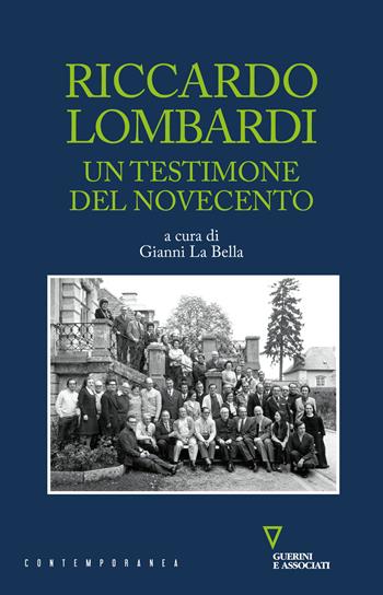 Riccardo Lombardi. Un testimone del Novecento  - Libro Guerini e Associati 2020 | Libraccio.it